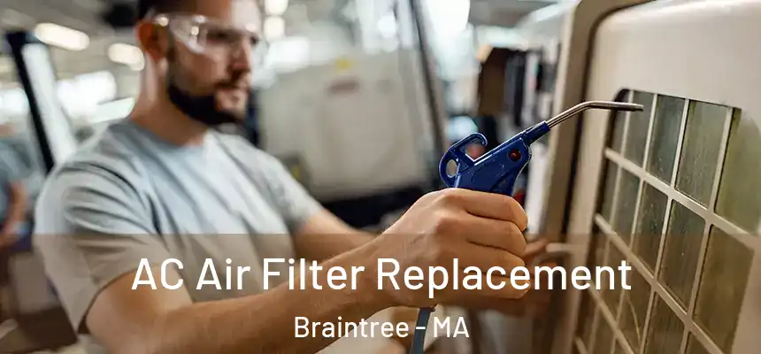  AC Air Filter Replacement Braintree - MA