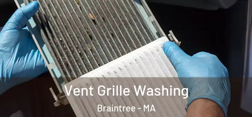  Vent Grille Washing Braintree - MA